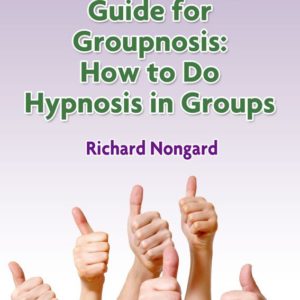 Groupnosis:  How to do Hypnosis with Couples and groups from 2-200 People (3 Hours)