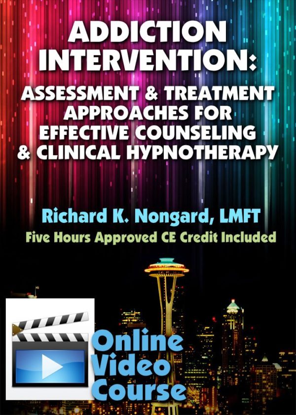 Understanding and Treating Substance Abuse in Counseling and Hypnotherapy (5 Hours of Streaming Online Video)